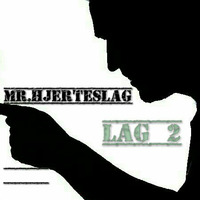 Mr.Hjerteslag LAG 2 by Mr.Hjerteslag