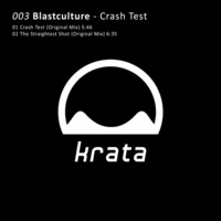 Blastculture - Crash Test (Original Mix)[krata003] by Krata Platten