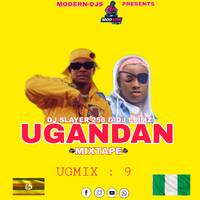 [UGMIX 9]END OF THE YEAR MIXTAPE{2021-2022} DJ SLAYER X DJ EJIMZ 256 [modern djs] by Deejay Slayer 256