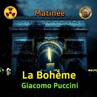 Giacomo Puccini - La Bohème by Matinèe Opera