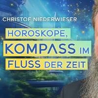 Horoskope, Kompass im Fluss der Zeit – Dr. Christof Niederwieser by NuoFlix