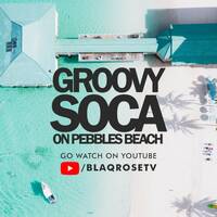 GROOVY SOCA ON PEBBLES BEACH | WATCH ON YOUTUBE by Blaqrose Supreme