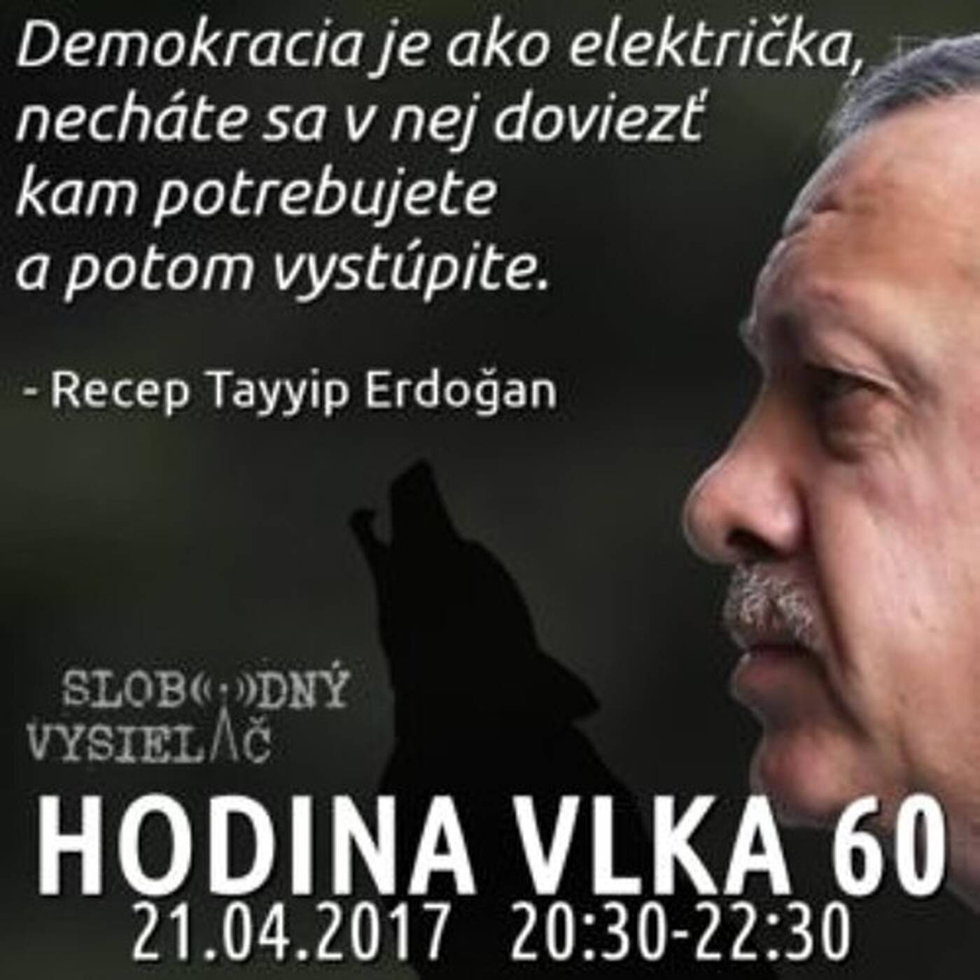 Hodina Vlka 60 - 2017-04-21 udalosti aktuálneho týždňa /referendum v Turecku/ episode artwork