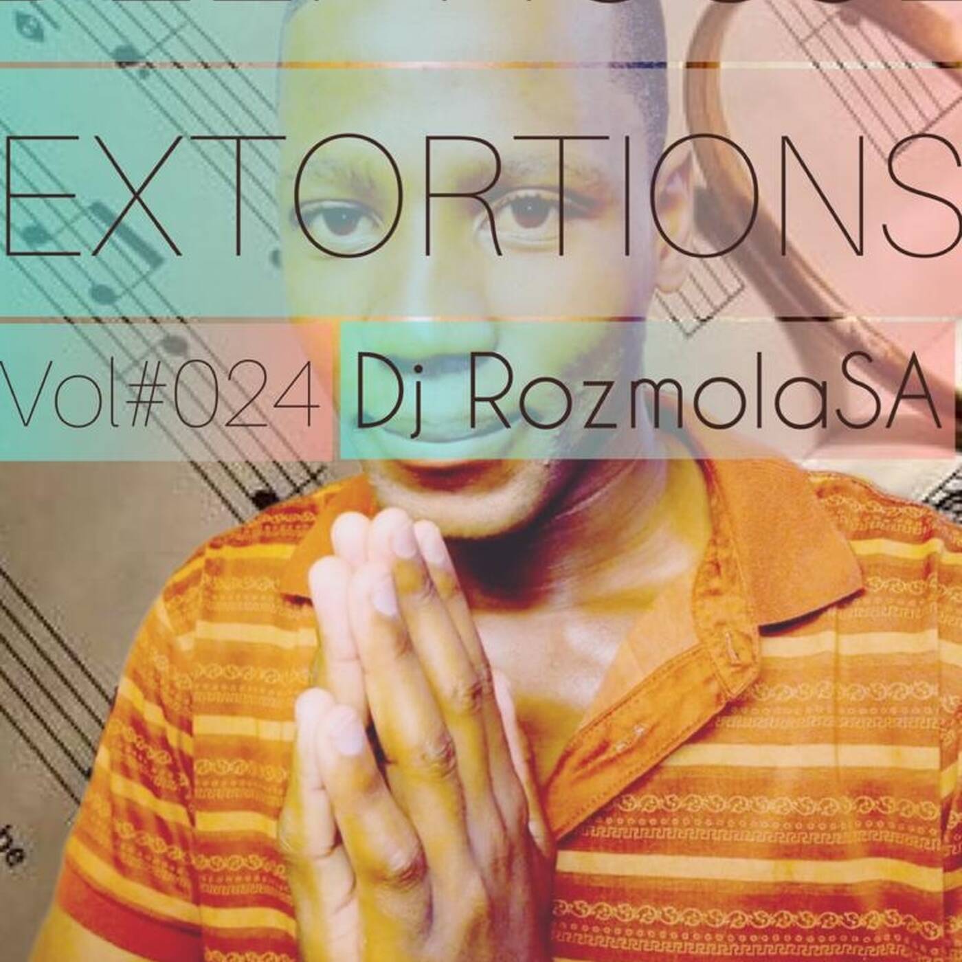 Deep House Extortions Vol. #024 Mixed By Rozmola(SA)[10 Years In Deep Milestone Appreciation]