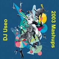 DJ Useo - 2003 Mashups by DJ Konrad Useo