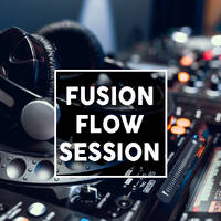 Fusion Flow Session by Juan del Mar