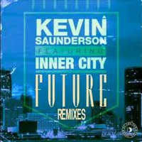 KEVIN SAUNDERSON &amp; INNER CITY  - FUTURE (ALBYDJ REMODE 2K13) by Albydj