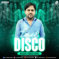 Dard-E-Disco (Remix) - Massive Smoker by All Indian DJs Drive