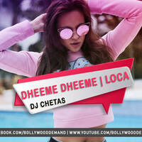 DJ CHETAS - DHEEME DHEEME x LOCO | REMIX | BOLLYWOOD DEMAND | 2020 by Bollywood Demand