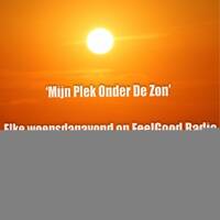 mijn plek 6-9-2023 by FeelGood Radio Costa del Sol