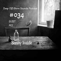 Deep Off-Shore Sounds Podcast #034 Guest Mixed by Sunny Inside[DMD] by Deep off-shore Sounds
