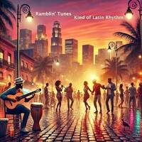 Ramblin’ Tunes - Kind of Latin Rhythm by Pat