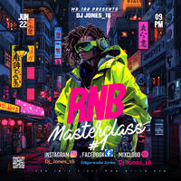 Dj Jones_16 RnB #MASTERCLASS1 by Dj Jones_16