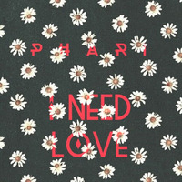 I Need Love (Extended)| FREE DOWNLOAD by PHARI