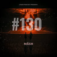 LPDHM #130 Mixed by Mash by MÄSH - LPDHM