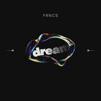 DREAM by FRNCS