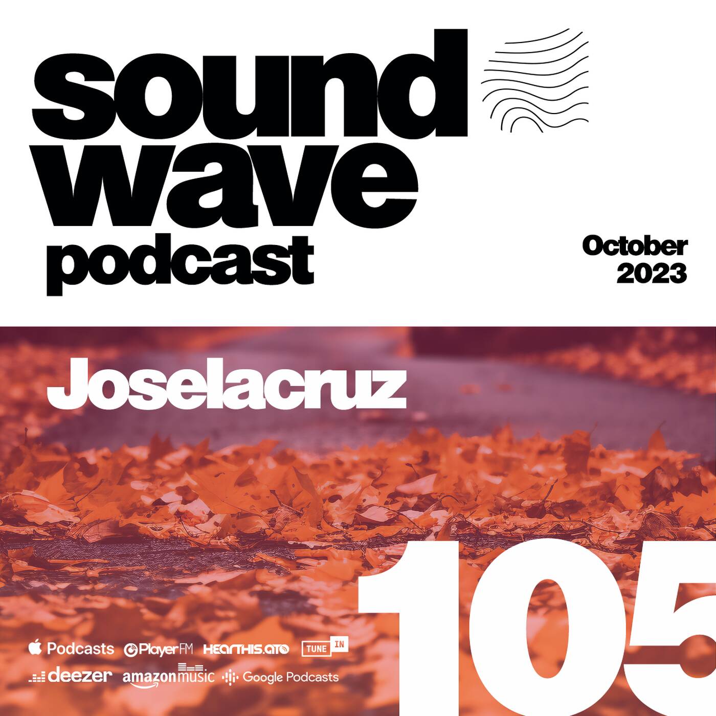 Joselacruz - Sound Wave Podcast 105