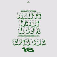 Abuti Wadi Lock Episode 16 By Deejay Pree by Young Pree