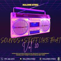  Sounds &amp; Stuff Like That Vol. 20 by Malome Steez