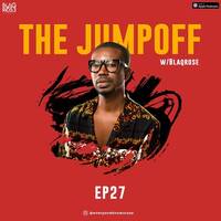 THE JUMPOFF MIX EP27 by Blaqrose Supreme