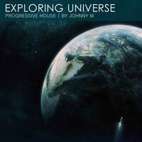 Exploring Universe | Progressive House Set by Johnny M