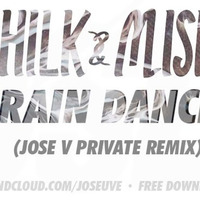 W &amp; M - Rain Dance (Jose V Groove Rework)/ ** FREE DOWNLOAD ** by Jose V