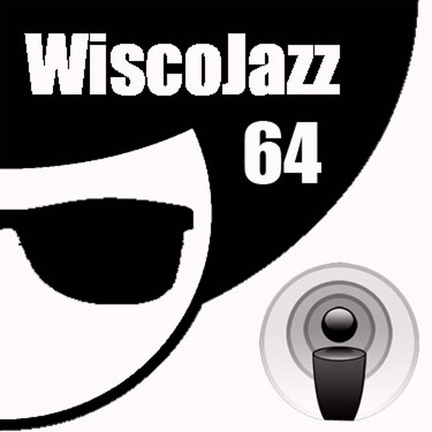 WiscoJazz-Cast - Episode 064 episode artwork