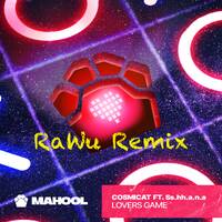 Cosmicat feat. Ss.hh.a.n.a - Lovers Game (RaWu Remix) by RaWu