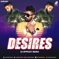 Desires (Remix) - DJ Oppozit by All Indian DJs Drive