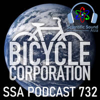 Scientific Sound Radio Podcast 732 Bicycle Corporations' Roots 32. by Scientific Sound Asia Radio
