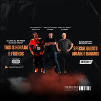 THIS IS HORATIO &amp; FRIENDS RADIOSHOW EPISODE 464 + SPECIAL GUESTS ADAMK &amp; DANMDS by HORATIOOFFICIAL