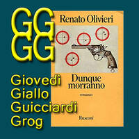 Renato Olivieri: Dunque morranno by Roberto Roganti scrittore