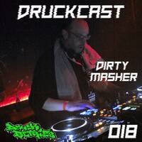 Dirty Masher @ Druckcast #018 [HARDTECHNO] by Dirty Masher