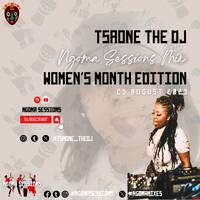 Tsaone The DJ - Ngoma Sessions Mix (25 August 2023) [WOMEN'S MONTH EDITION] by Ngoma Sessions