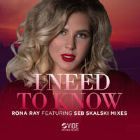 Rona Ray - i Need to Know ( Seb Skalski Remixes )