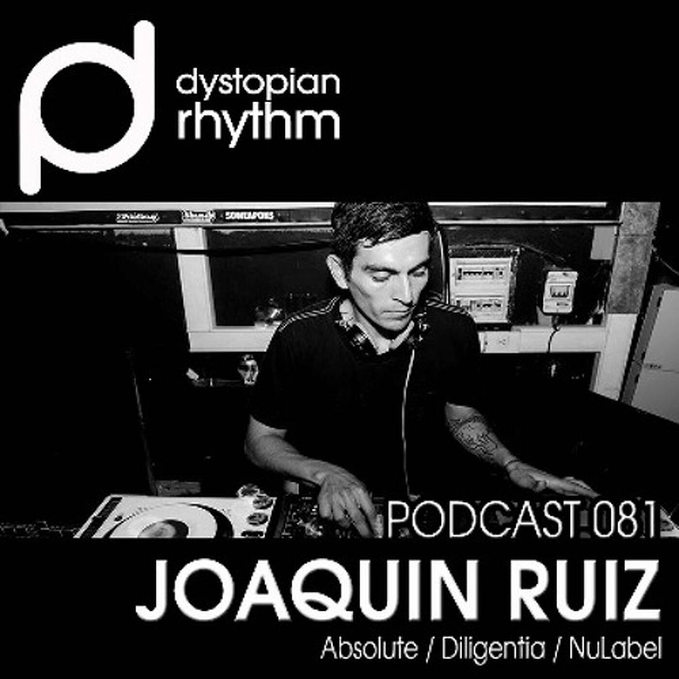 Dystopian Rhythm Podcast 081 - Joaquin Ruiz episode artwork