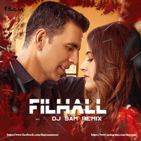 Filhall (Remix) - DJ Sam by Dejy Sam