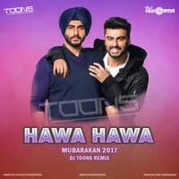Hawa Hawa - Mubarakan 2022 (DJ Toons Remix) by djtoonsofficial