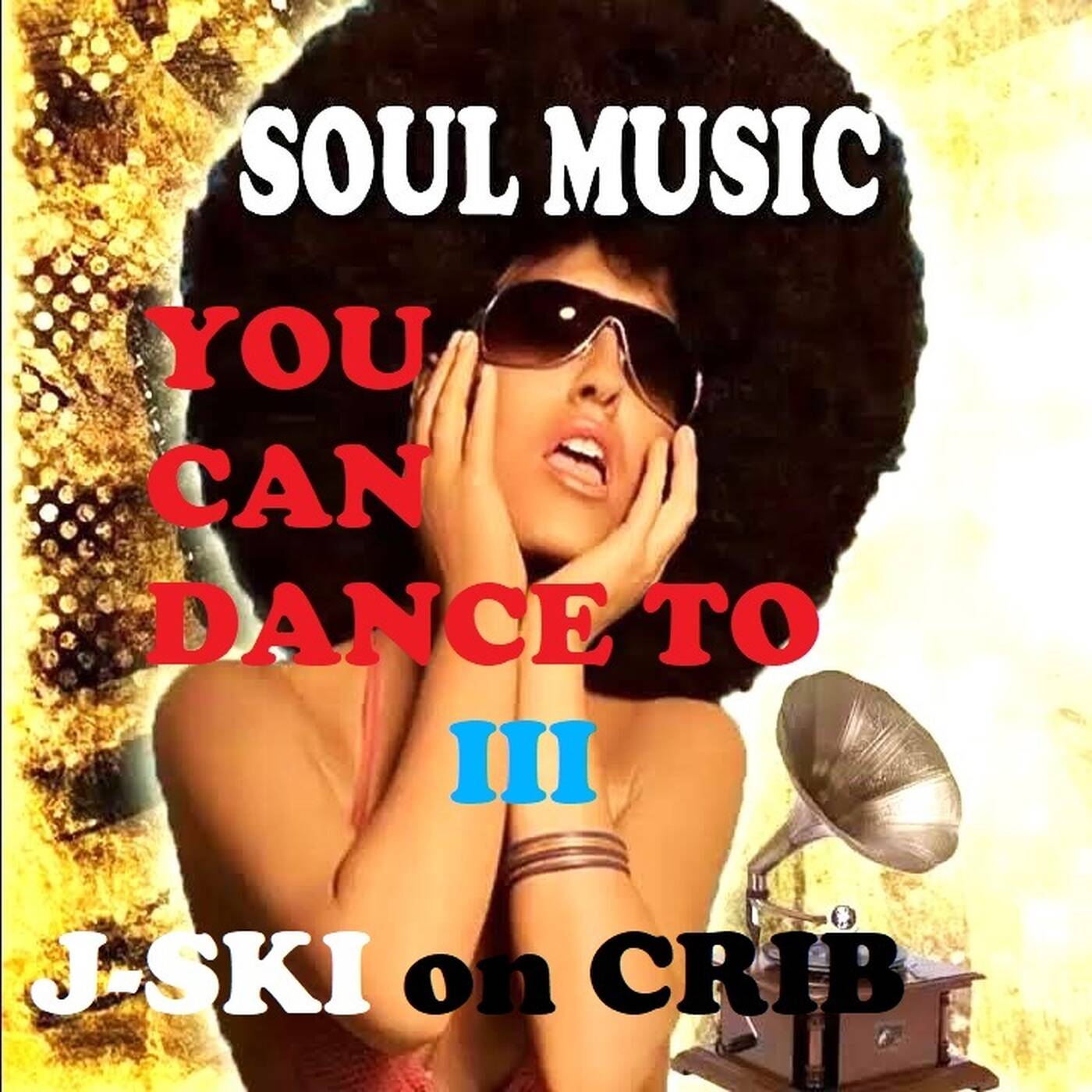  Jay Negron on CRIB RADIO - "SOUL MUSIC YOU CAN DANCE TO #3" - February 25, 2023 - Part 1 episode artwork