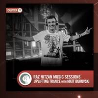 Raz Nitzan Music Sessions - Uplifting Trance with Matt Bukovski (Chapter 11) by StationChris