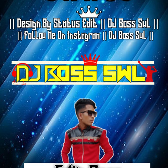 DJ BOSS SWL OFFICIAL