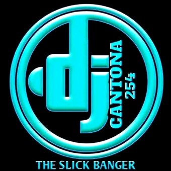 DJ CANTONA 254 THE SLICK BANGER