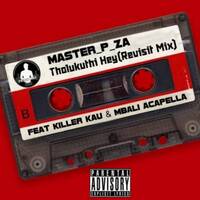 Tholukuthi Hey (Revisit) by Master_p_ za