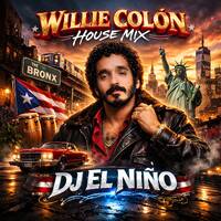 Willie Colon House Mix (Que Sera, Sin Poderte Hablar, Amor Verdadero, Talento De Television) by DJ El Niño