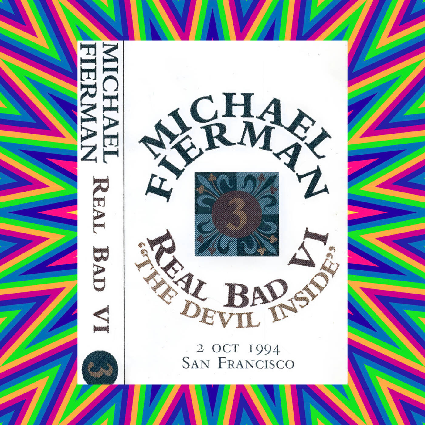 DJ Michael Fierman - Real Bad VI (SF) - Tape 3 - 10-2-94 (Jim Hopkins Remaster) episode artwork