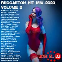 Josi El Dj - Reggaeton Hit Mix 2023 Volume 2 by Josi El Dj: The Number One