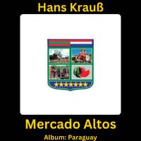 Mercado Altos by Hans Krauß
