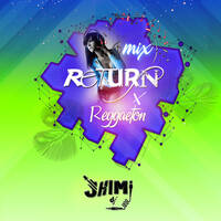 MIX RETURN X REGGAETON -Dj JHIMI Chachapoyas by Dj JHIMI