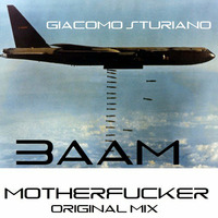 Baam Motherfucker (Original Mix) by Giacomo Sturiano