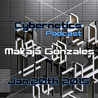 MaKaJa Gonzales - CYBERNETICS JANUARY 20, 2015 by Makaja Gonzales